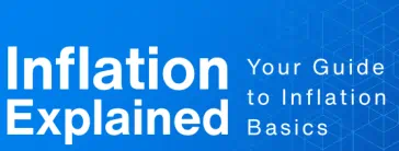 Inflation Explained: Your Guide to Inflation Basics