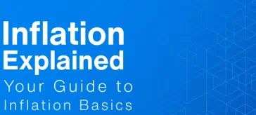 Inflation Explained: Your Guide to Inflation Basics