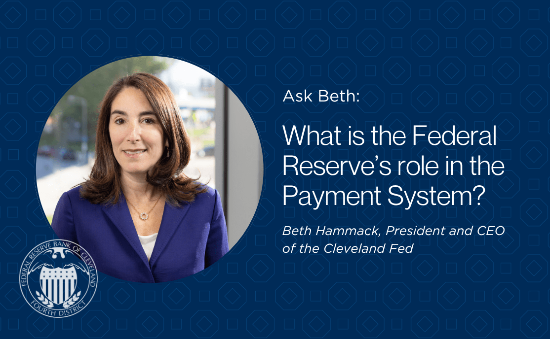 Ask Beth: What is the Federal Reserve’s role in the Payment System?