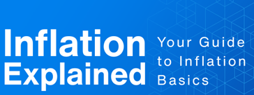 Inflation Explained: Your Guide to Inflation Basics