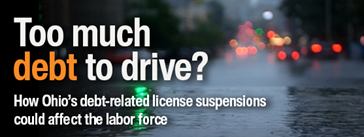 Too much debt to drive? How Ohio's debt-related license suspensions could affect the labor force