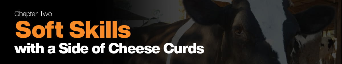Chapter Two: Soft Skills with a Side of Cheese Curds